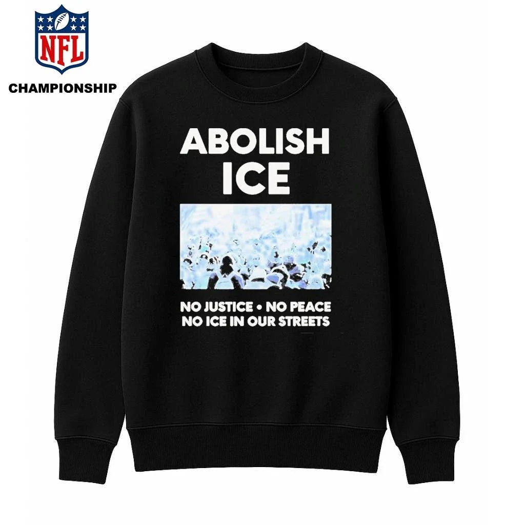 Abolish Ice No Justice. No Peace. No Ice In Our Streets Shirt