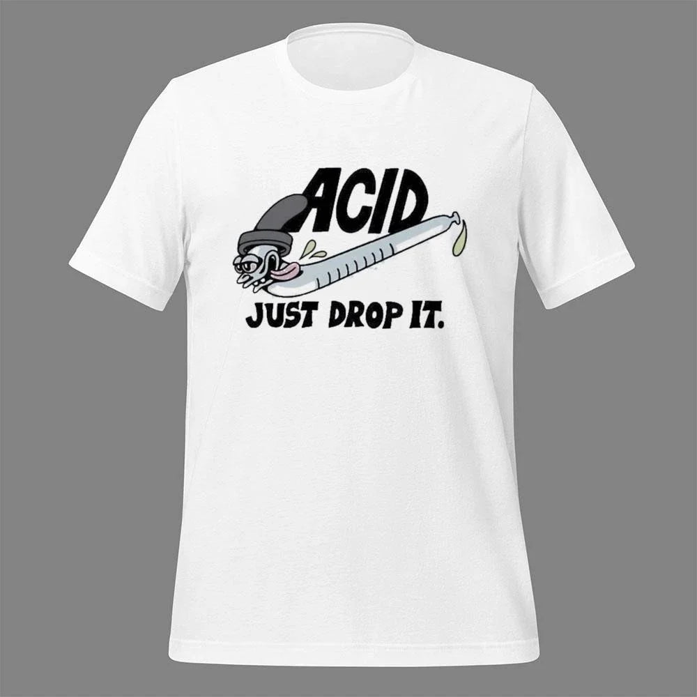 Acid Just Drop It Shirt