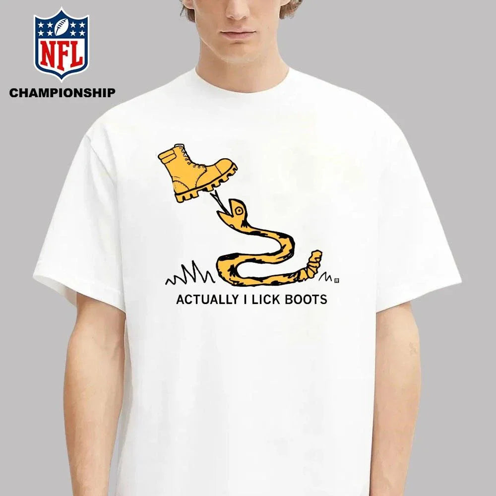 Actually I Lick Boots Shirt