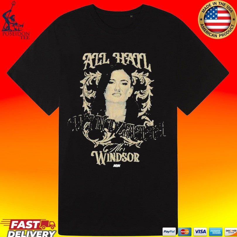 Aew Alex Windsor All Hail Windzaaaa T-shirt