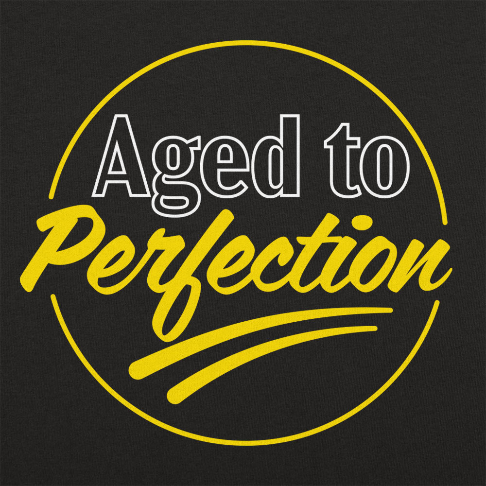 Aged to Perfection Funny Getting Old Badge