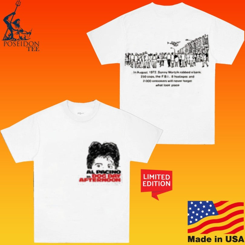 Al Pacino In Dog Day Afternoon In August 1972 T-shirt