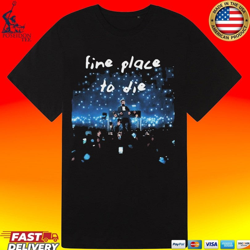 Alex Warren Fine Place To Die T-shirt