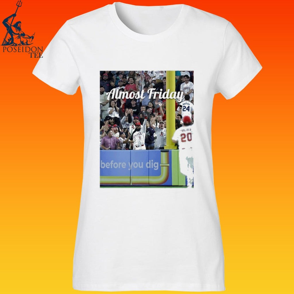 Almost Friday Adell Before You Dig T-shirt