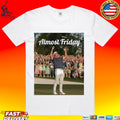 Almost Friday Golf T-shirt