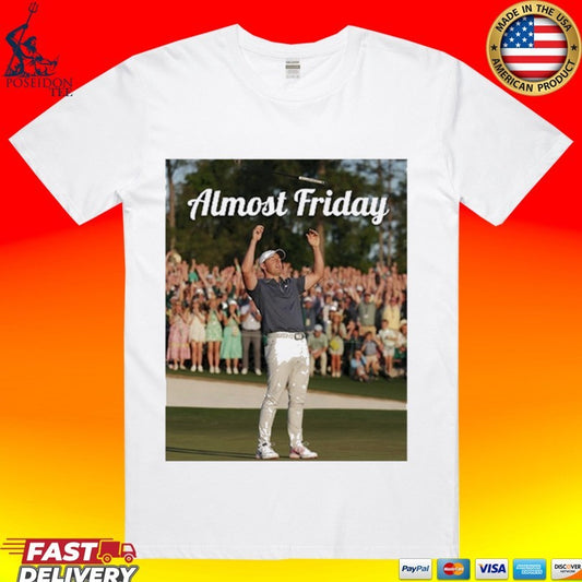 Almost Friday Golf T-shirt