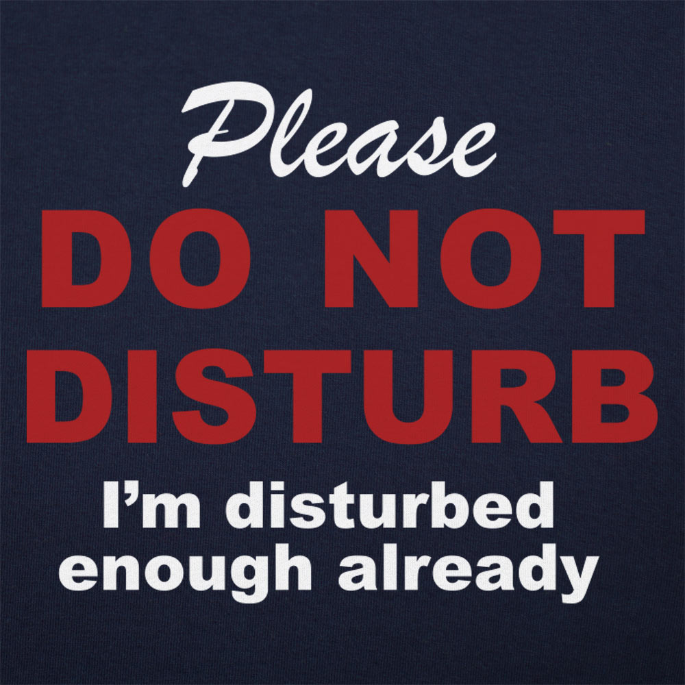 Already Disturbed Please Do Not Disturb Sign