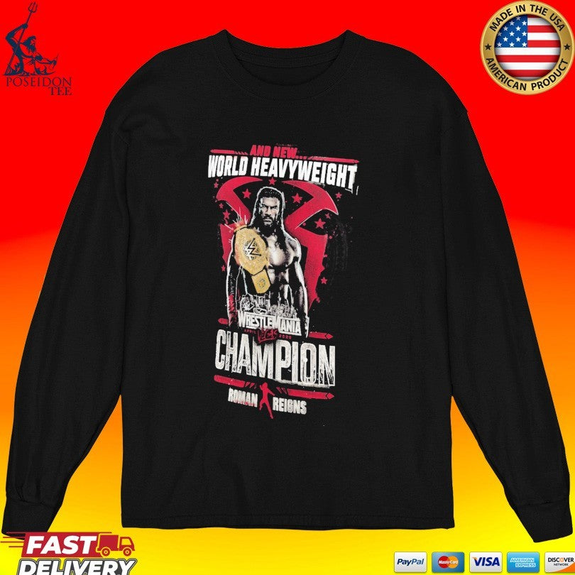 And New World Heavyweight Roman Reigns Wrestlemania 42 Winner Wwe T-shirt