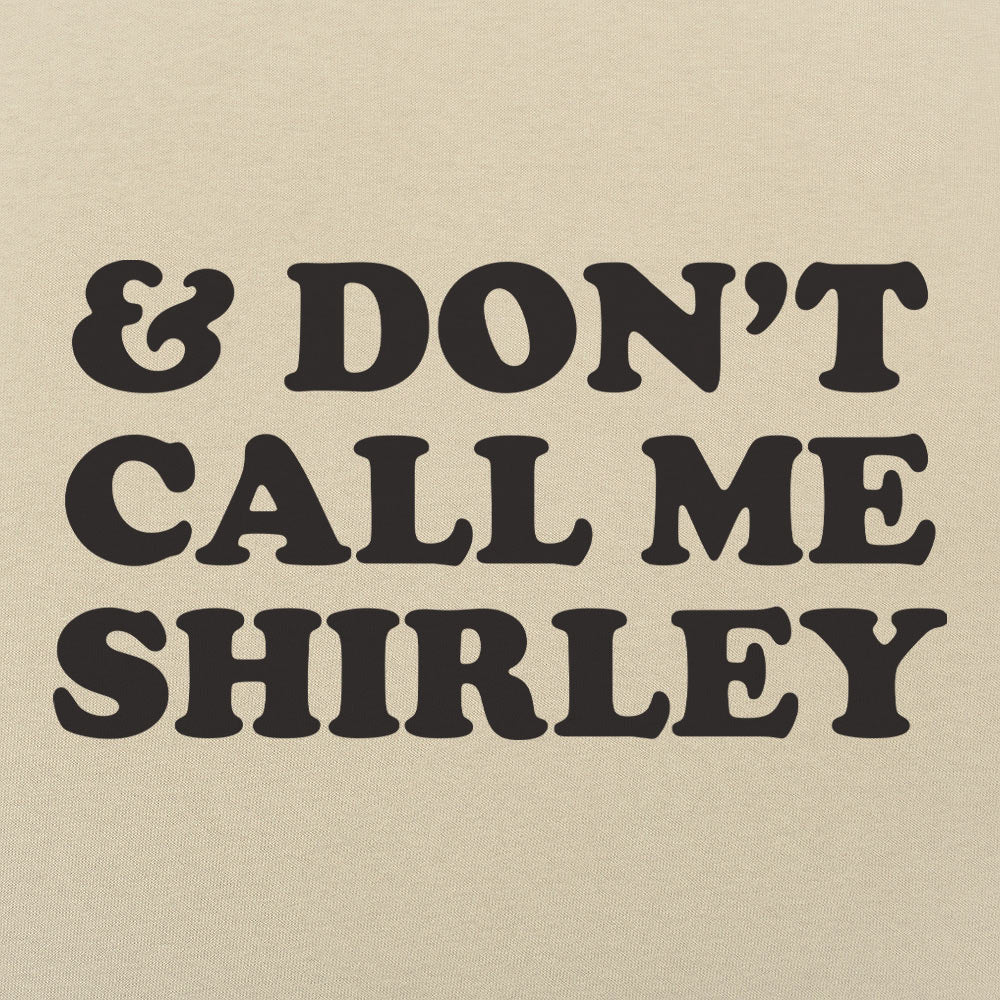 And Don't Call Me Shirley Funny Movie Quote