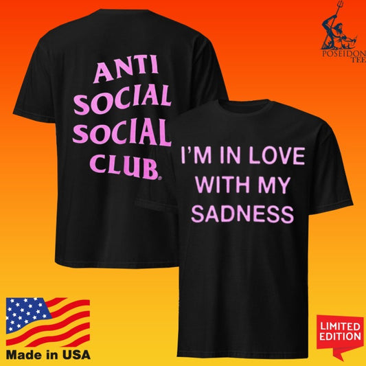Anti Social Social Club I’m In Love With My Sadness T-shirt