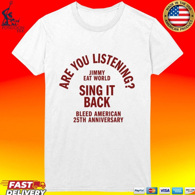 Are You Listening Sing It 30 Back Bleed American 25th Anniversary Tour 2026 T-shirt