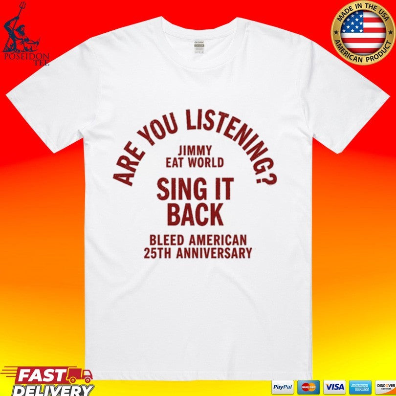 Are You Listening Sing It 30 Back Bleed American 25th Anniversary Tour 2026 T-shirt
