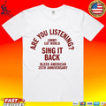 Are You Listening Sing It 30 Back Bleed American 25th Anniversary Tour 2026 T-shirt