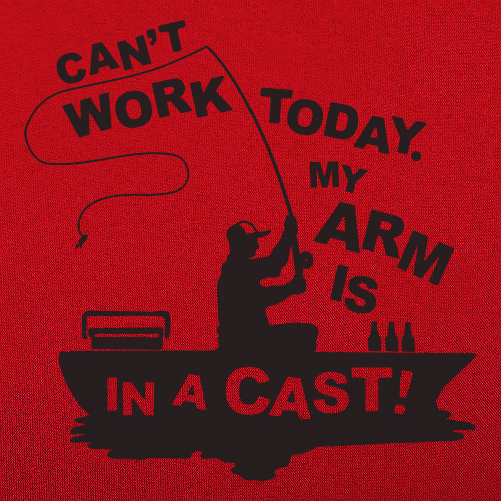 Can' Work Arm In A Cast Fisherman Joke