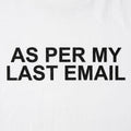 As Per My Last Email Passive Aggressive Office Quote