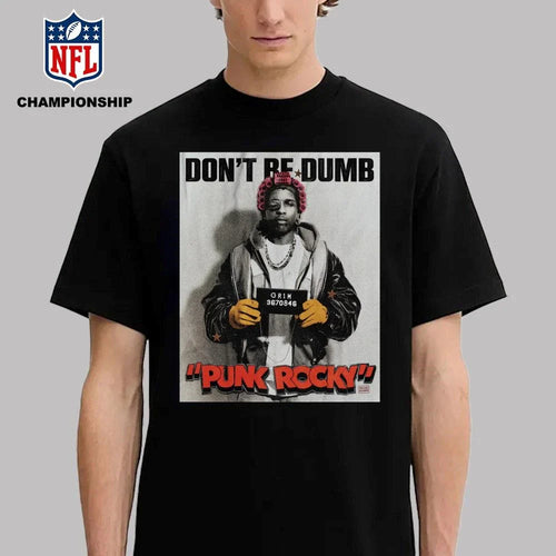 Asap Rocky Punk Rocky Don’t Be Dumb Shirt