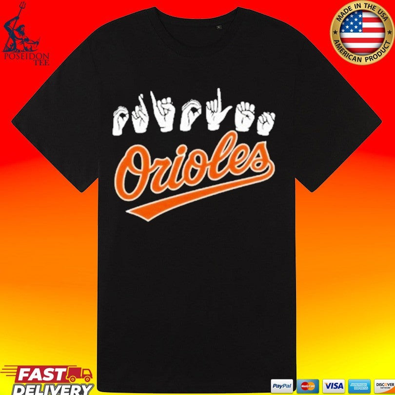 Asl Hand Sign Orioles T-shirt