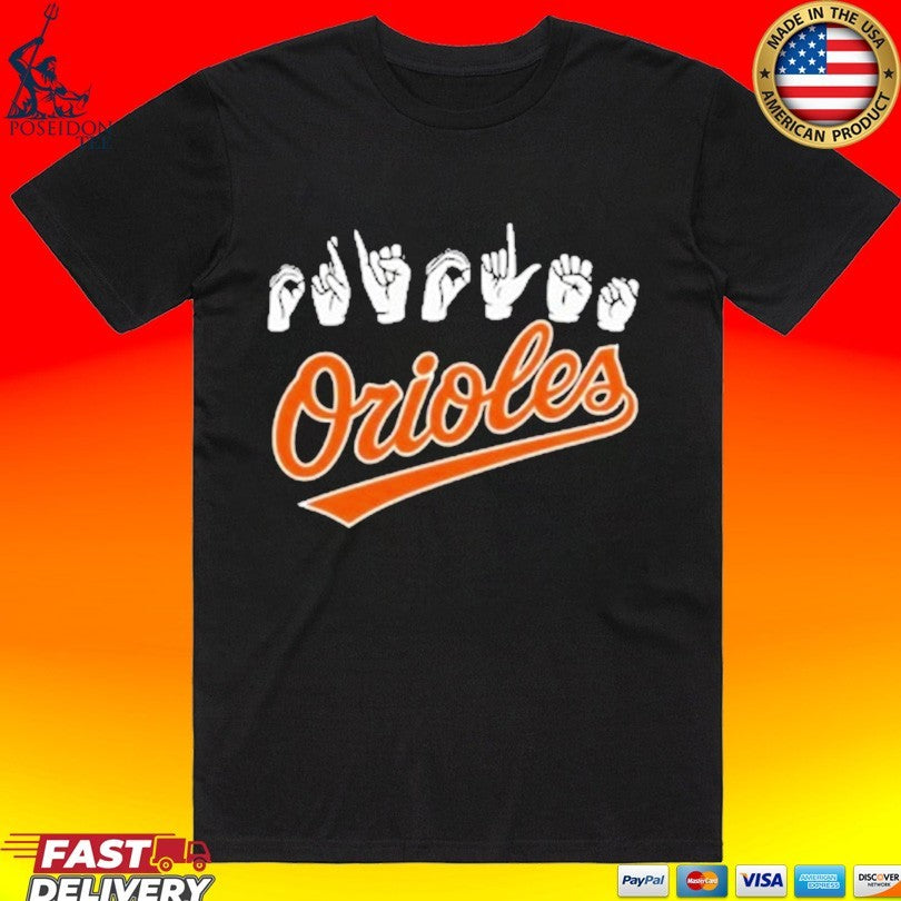 Asl Hand Sign Orioles T-shirt