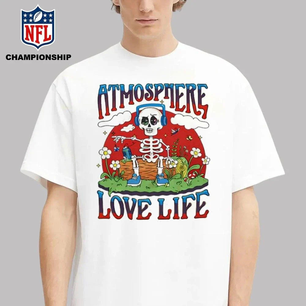 Atmosphere Love Life Shirt