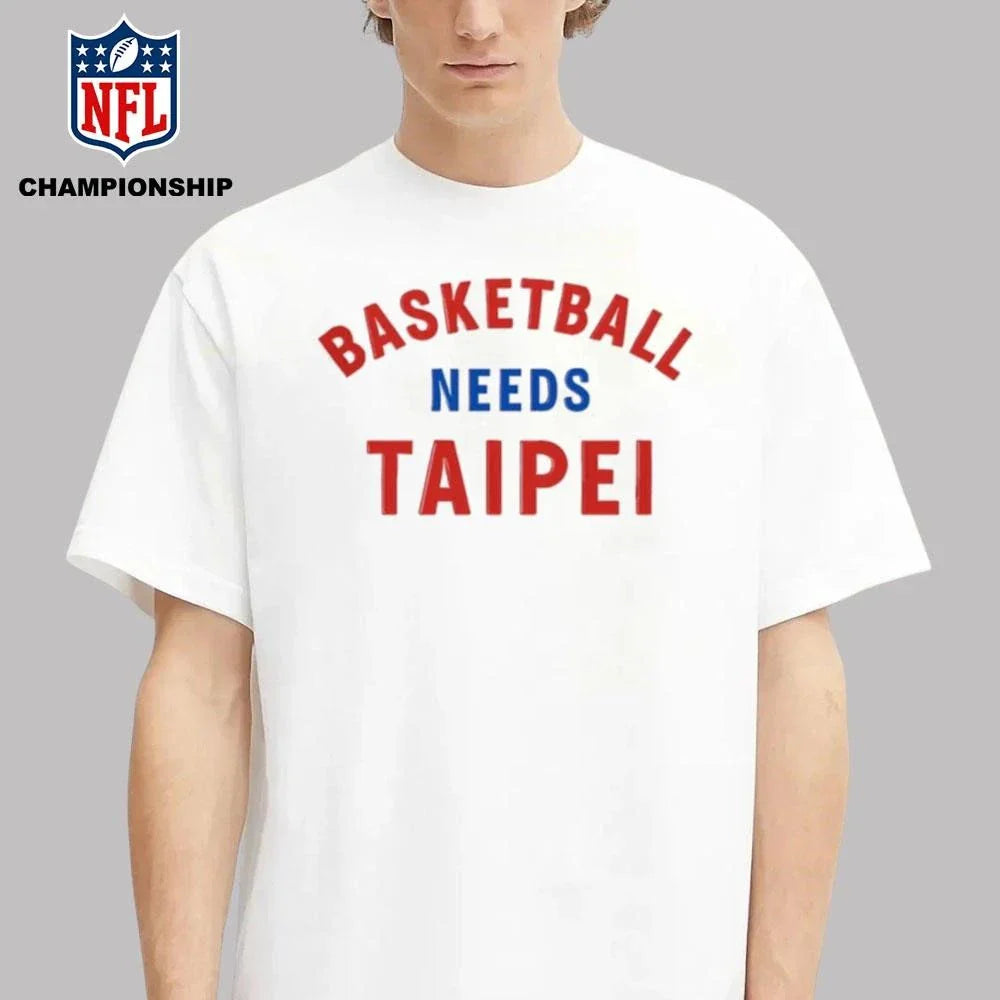 Basketball Needs Taipei Shirt
