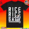 Ben Rice Rice Rice Baby T-shirt