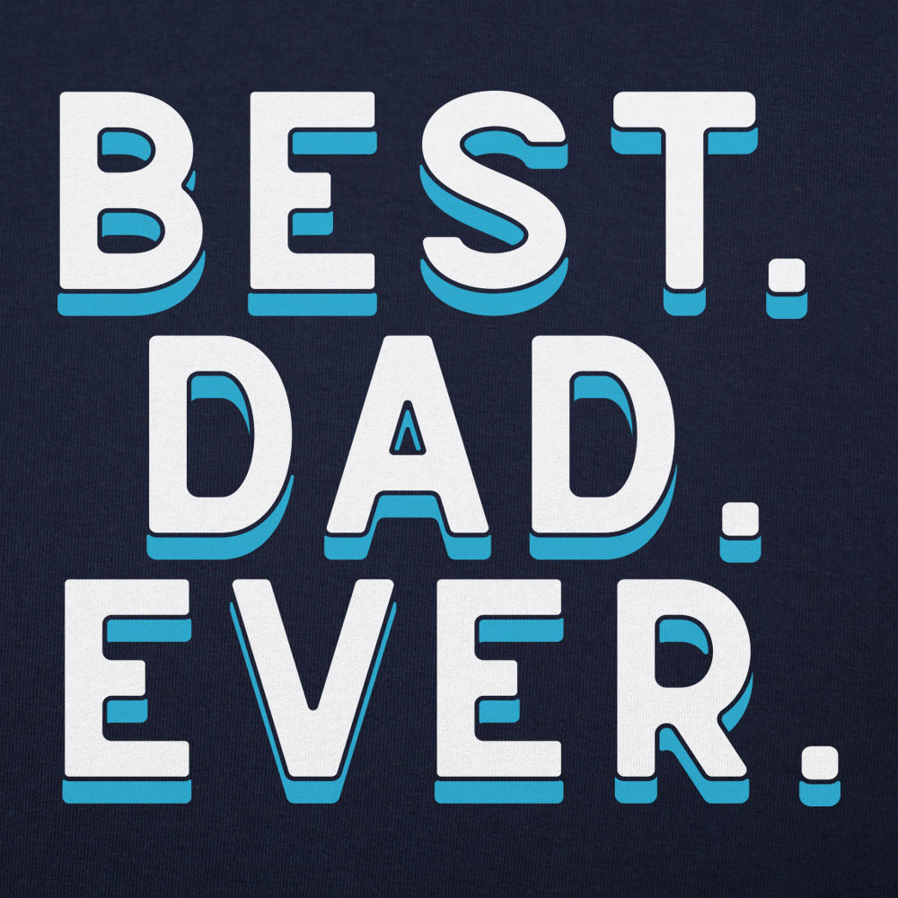 Best. Dad. Ever. Bold Father's Day Statement