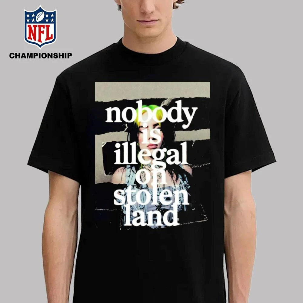 Billie Eilish At Grammys 2026 Nobody Is Illegal On Stolen Land Shirt
