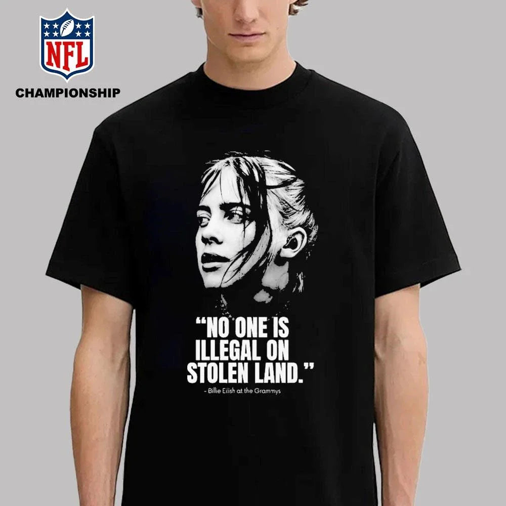 Billie Eilish No One Is Illegal On Stolen Land 2026 Shirt
