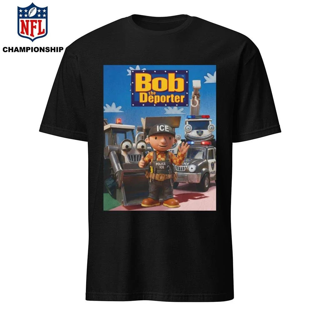 Bob The Deporter Poster Shirt