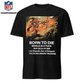 Born To Die I Am Rograkh Son Of Rohgahh Shirt