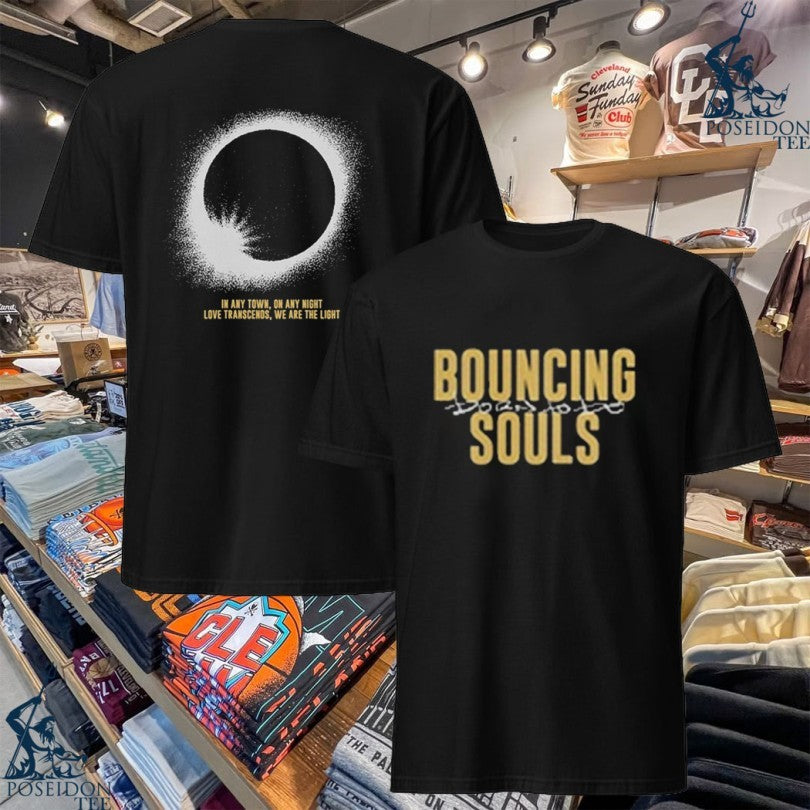 Bouncing Souls Born To Be In Any Town On Any Night Love Transcends We Are The Light T-shirt