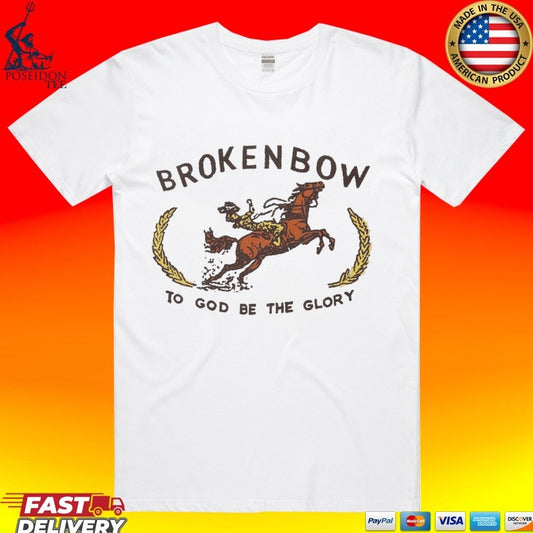 Broken Bow To God Be The Glory T-shirt