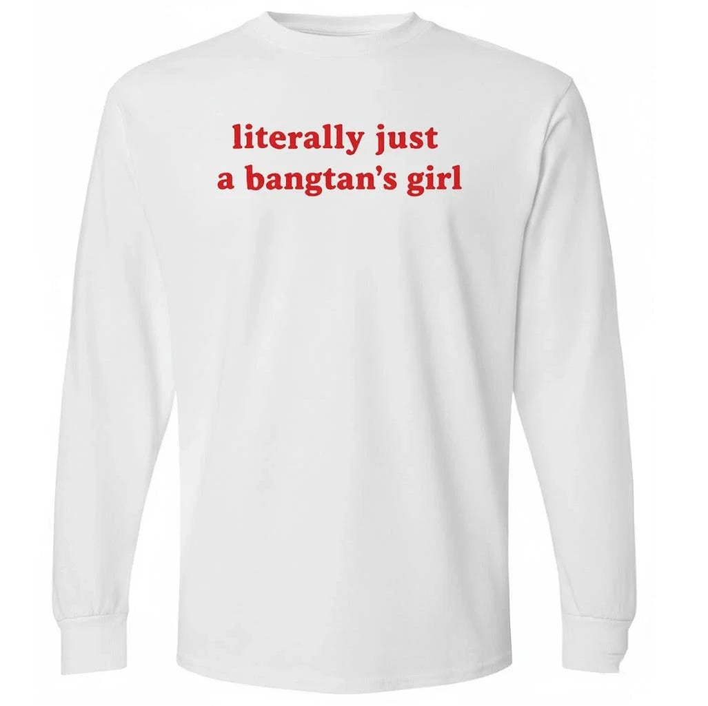 BTS Literally Just A Bangtan’s Girl Shirt