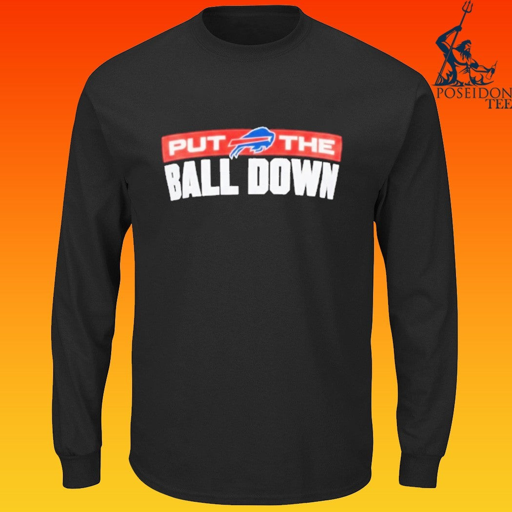 Buffalo Bills Put The Ball Down T-shirt