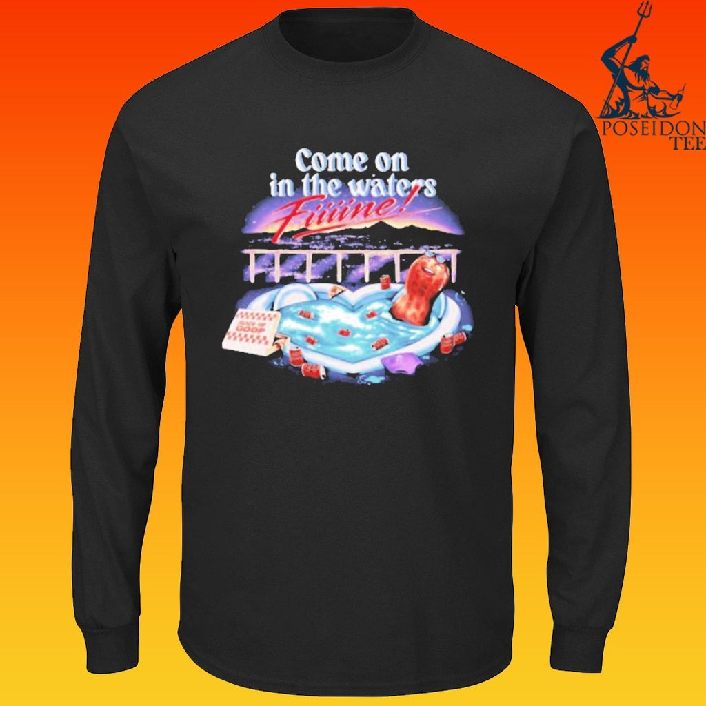 Burnt Peanut Come On In The Water’s Fine T-shirt