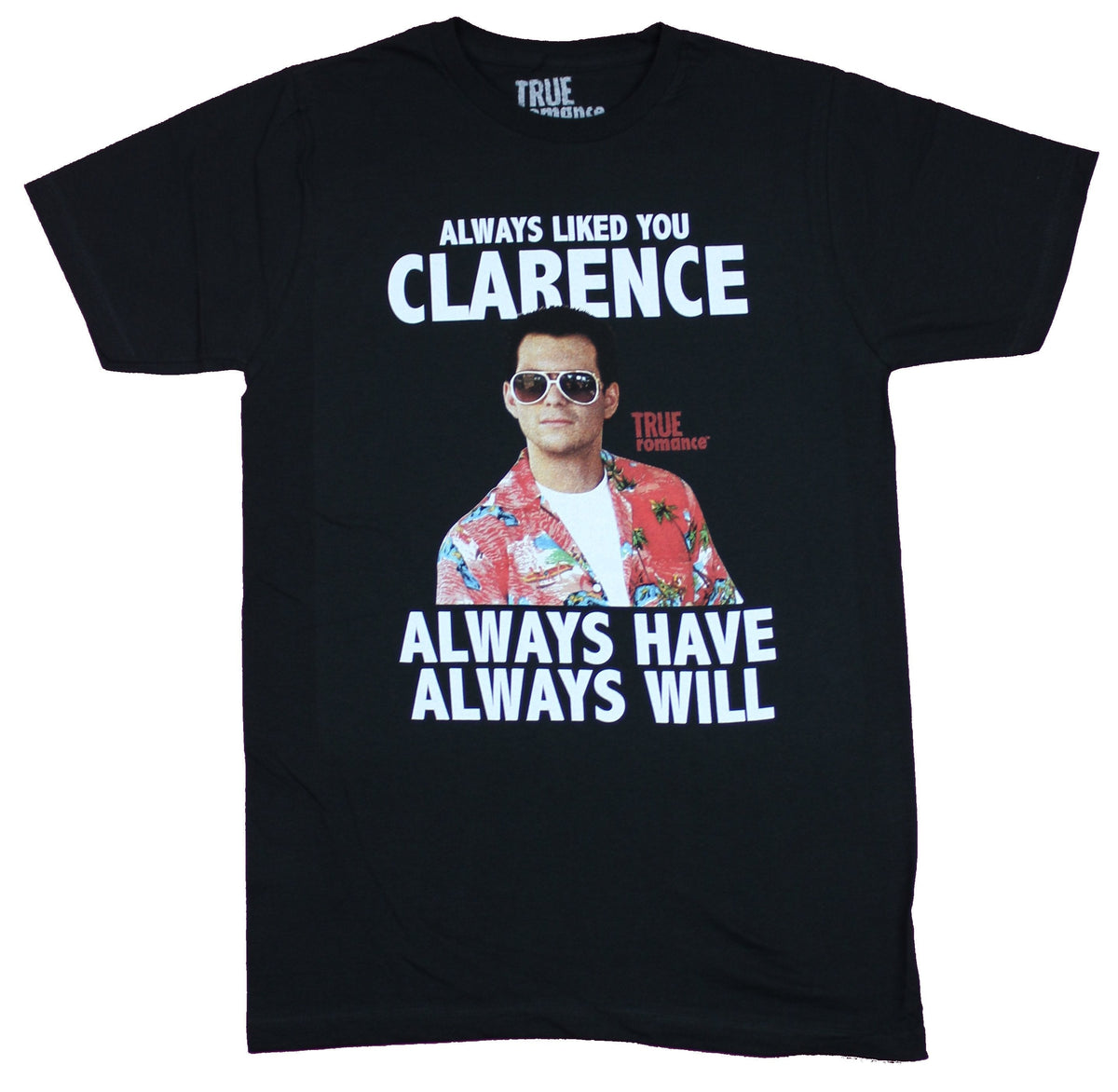 True Romance I Always Liked You Clarence T-Shirts