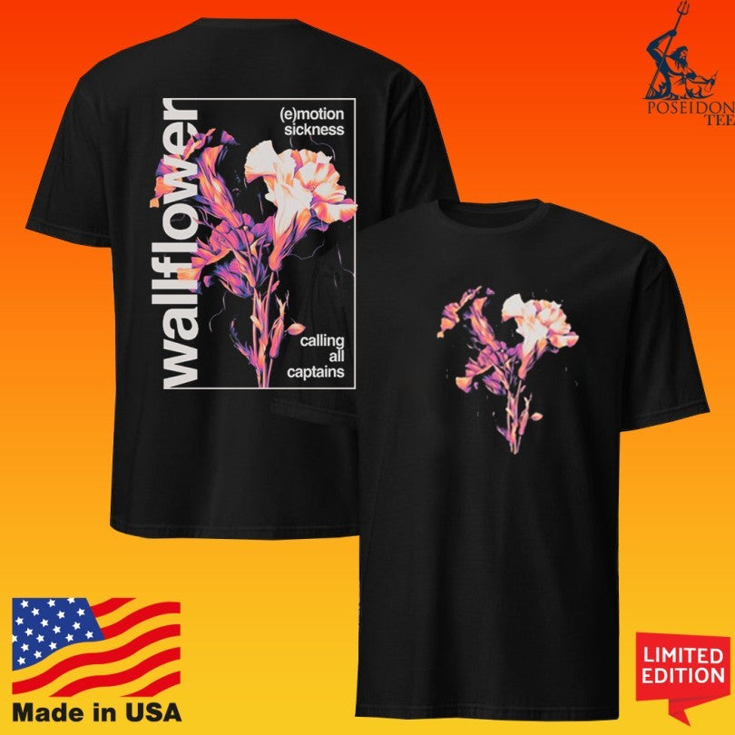 Calling All Captains Wallflower Emotion Sickness T-shirt