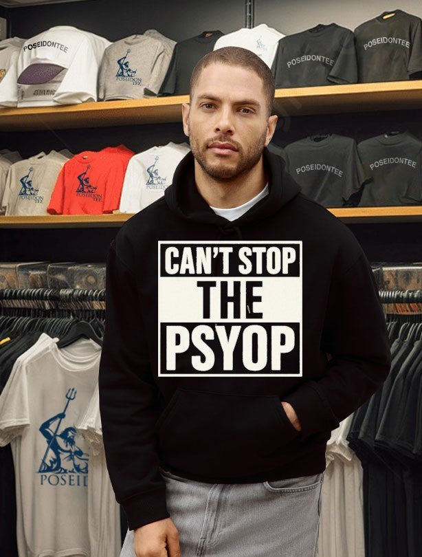 Can’t Stop The Psyop T-shirt