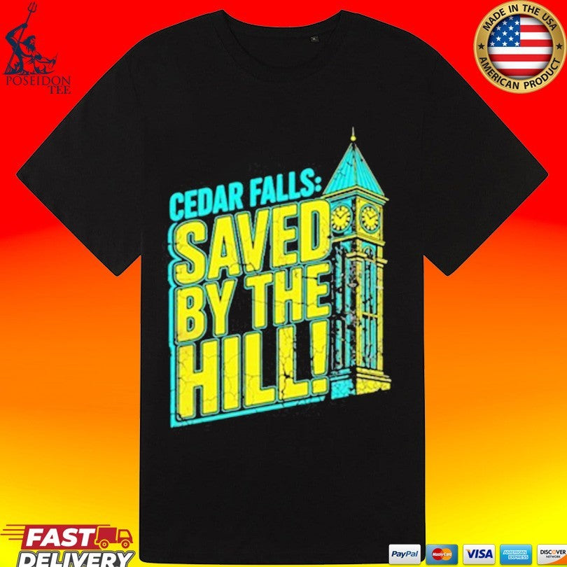Cedar Falls Saved By The Hill T-shirt