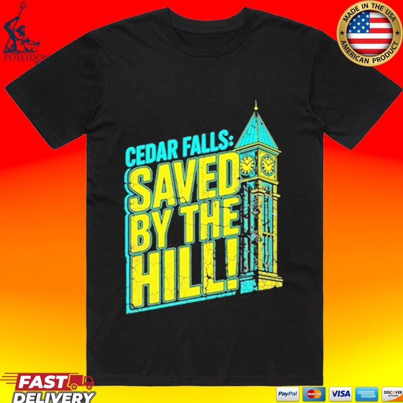Cedar Falls Saved By The Hill T-shirt