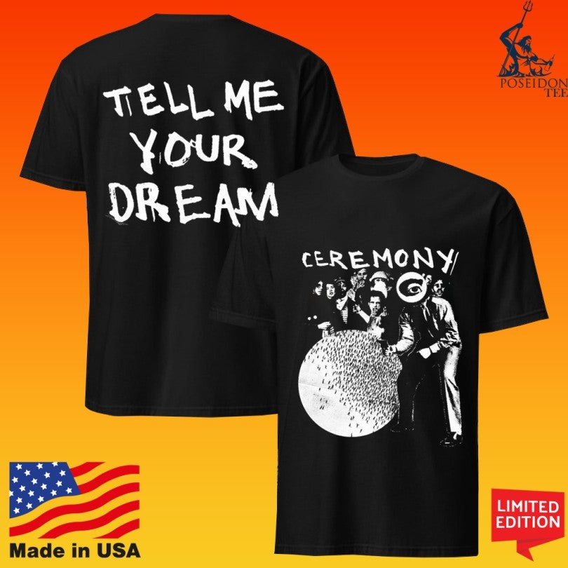 Ceremony Tell Me Your Dream T-shirt