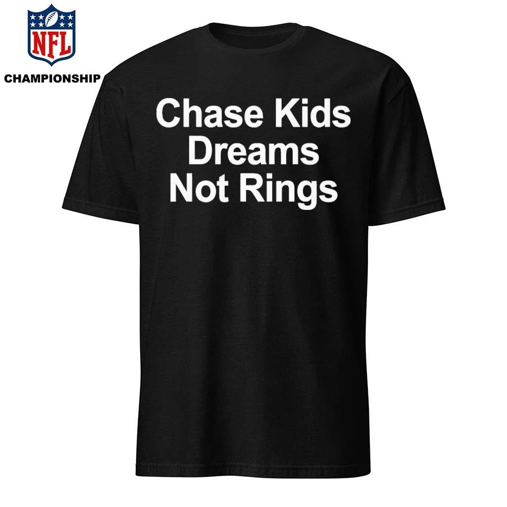 Chase Kids Dreams Not Rings Shirt