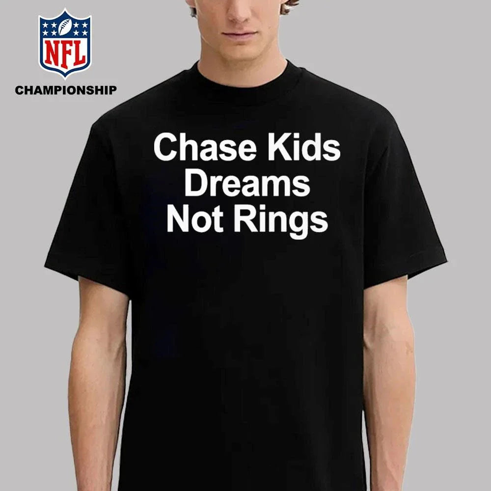 Chase Kids Dreams Not Rings Shirt