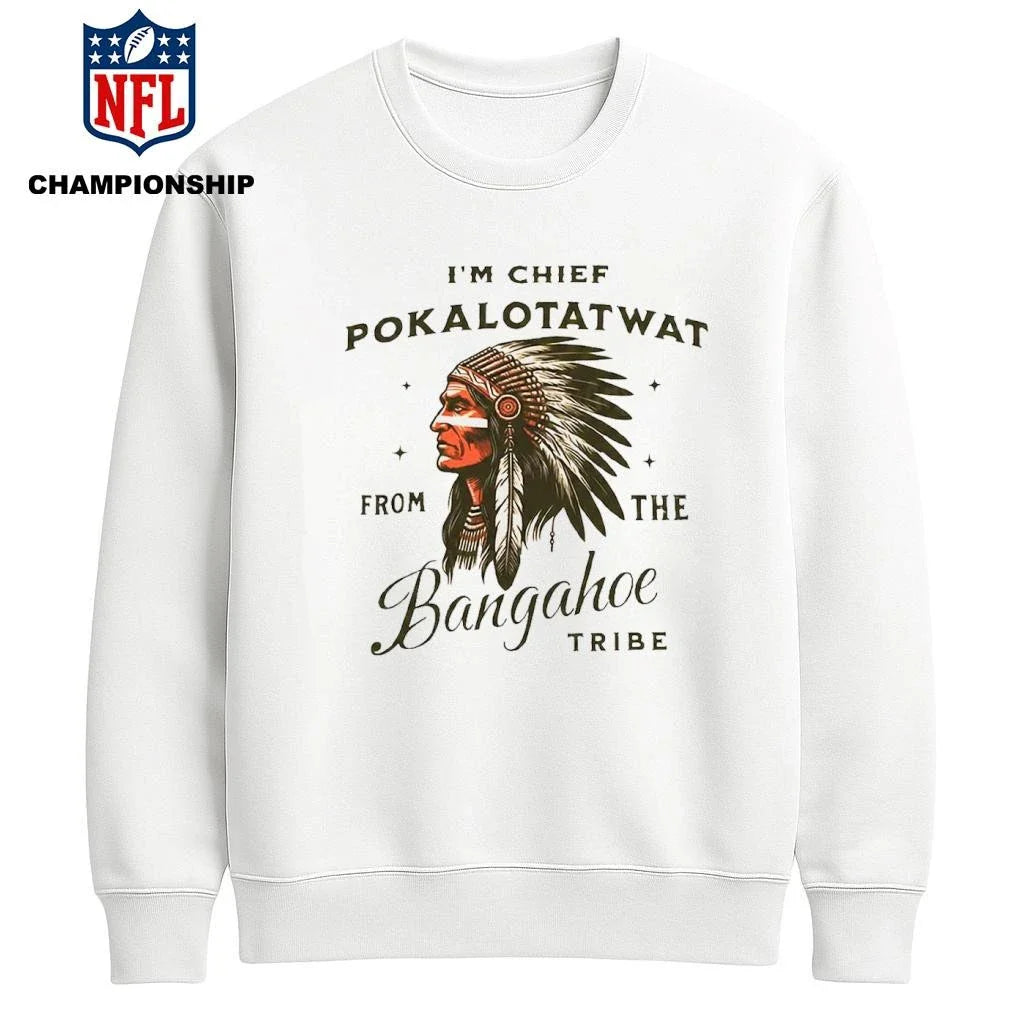 Chief Pokalotatwat Shirt