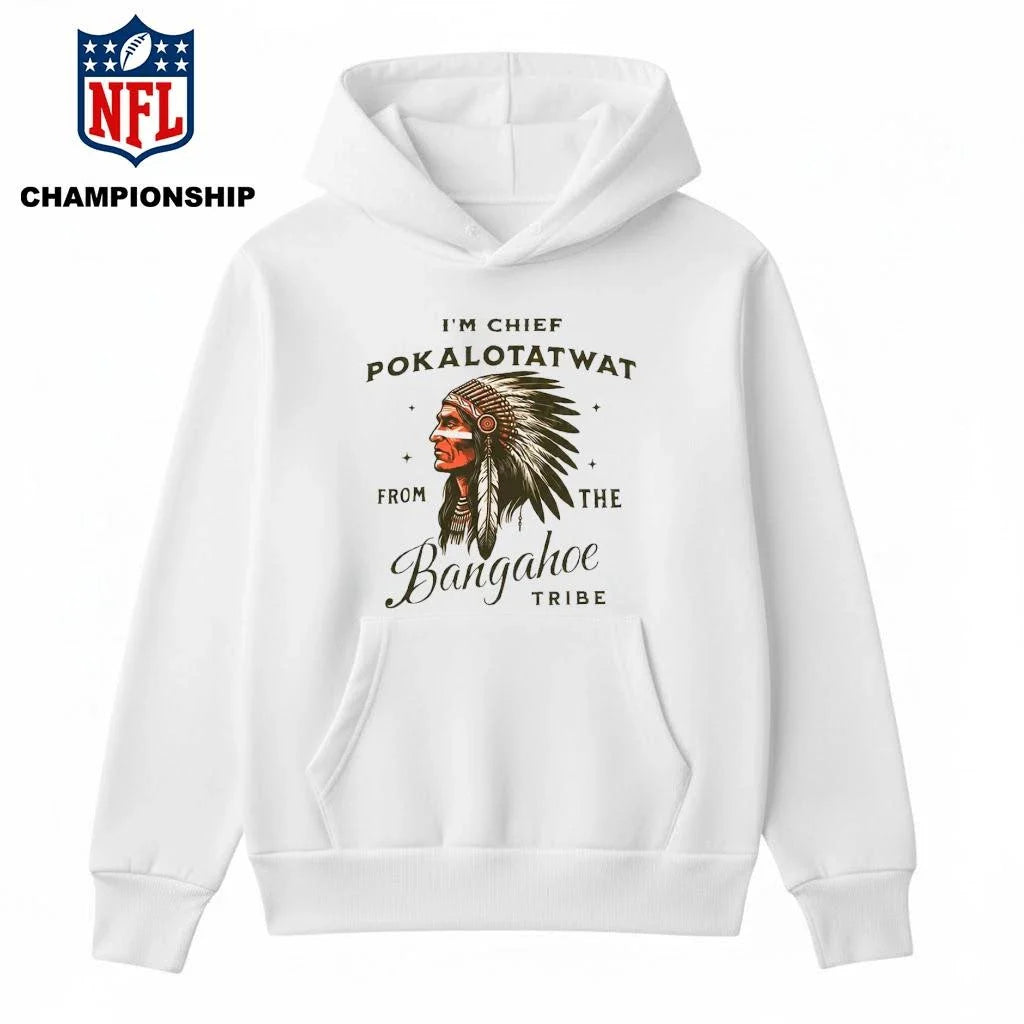 Chief Pokalotatwat Shirt