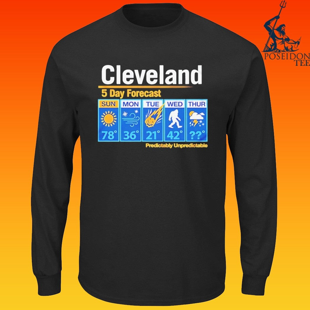 Cleveland Unpredictable Weather 5 Day Forecast T-shirt