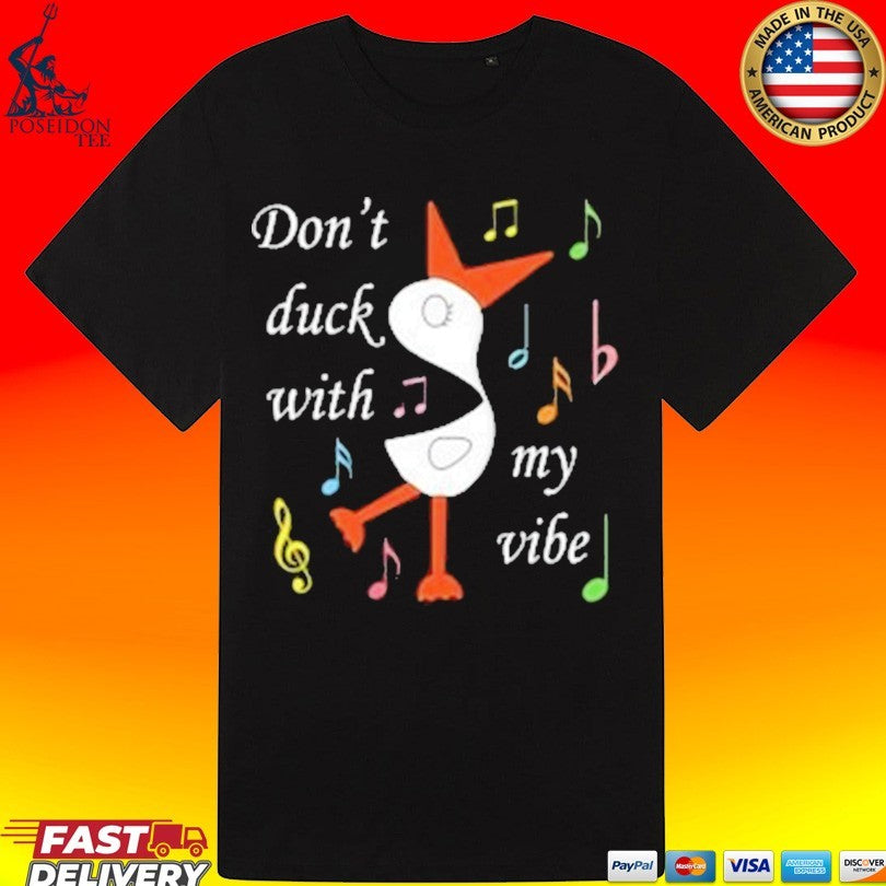 Cloudinary Don’t Duck With My Vibe T-shirt