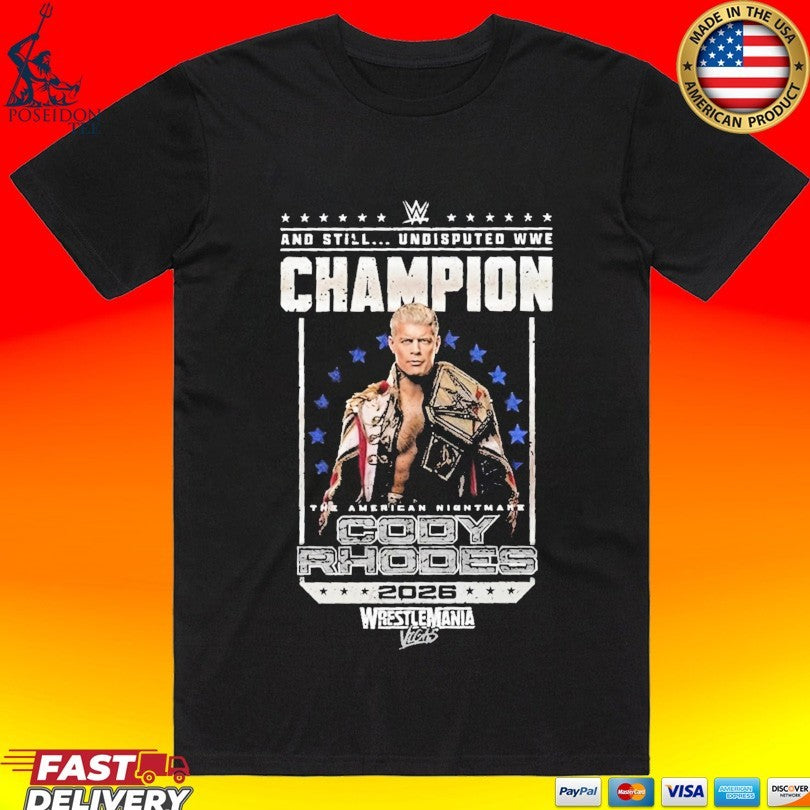 Cody Rhodes Wrestlemania Vegas Undisputed Wwe Champion 2026 T-shirt