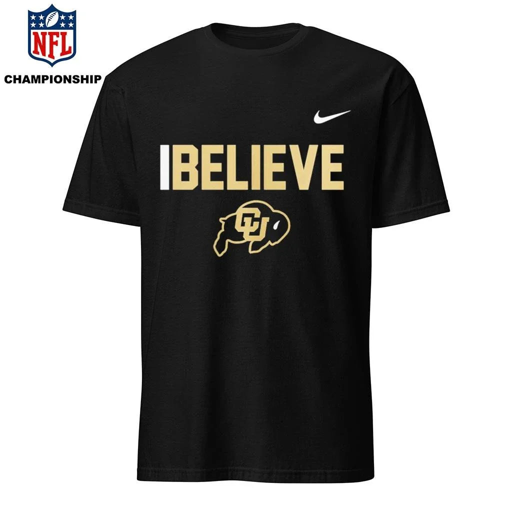 Colorado Buffaloes I Believe 2026 Shirt
