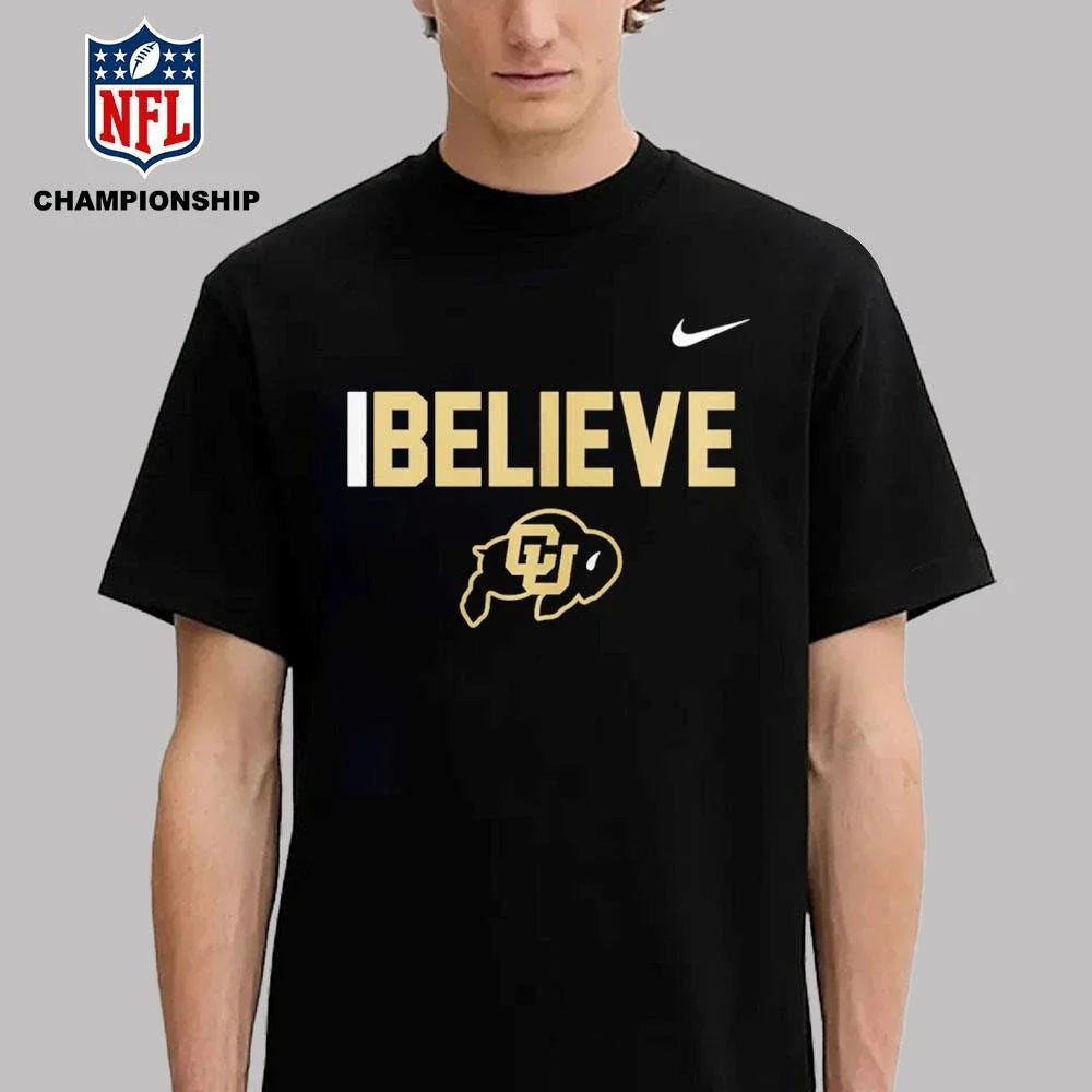 Colorado Buffaloes I Believe 2026 Shirt
